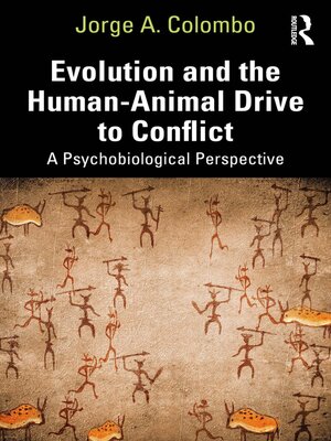 cover image of Evolution and the Human-Animal Drive to Conflict